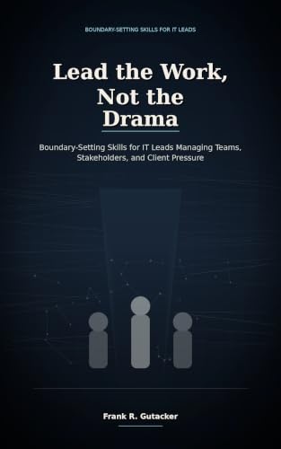 Cover of Lead the Work, Not the Drama